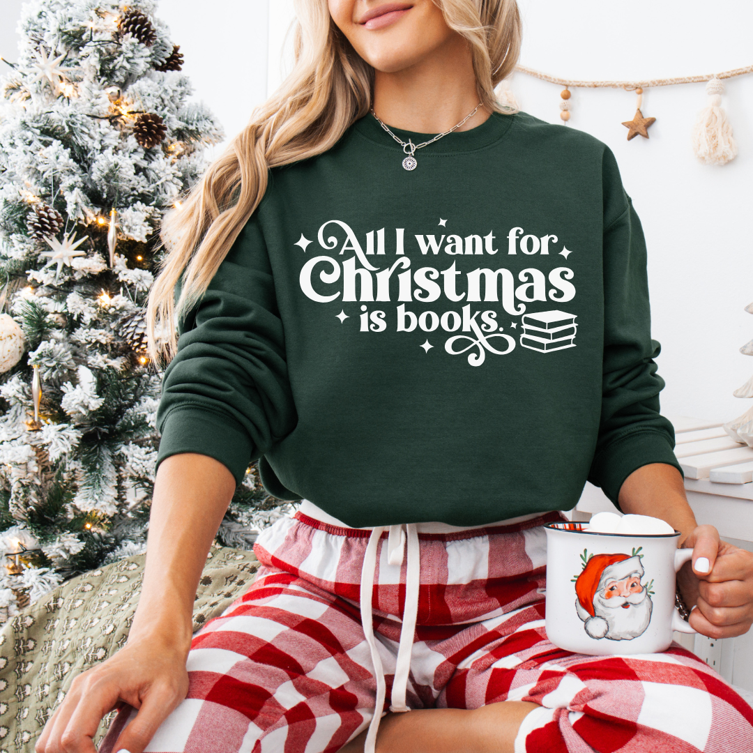 All I Want Is Books Sweatshirt