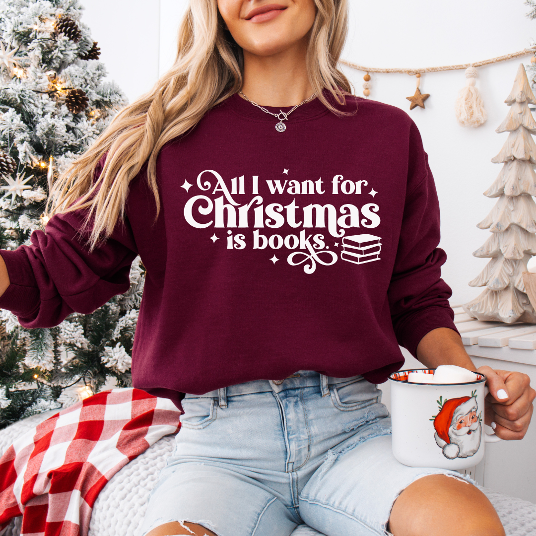 All I Want Is Books Sweatshirt