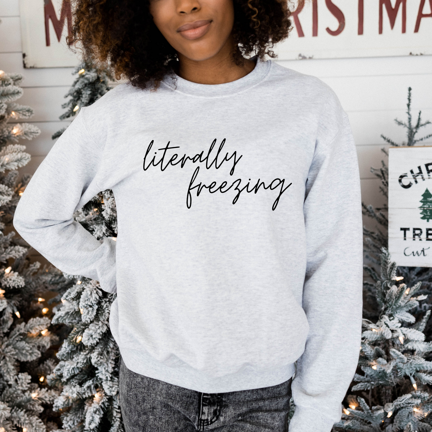 Literally Freezing Sweatshirt