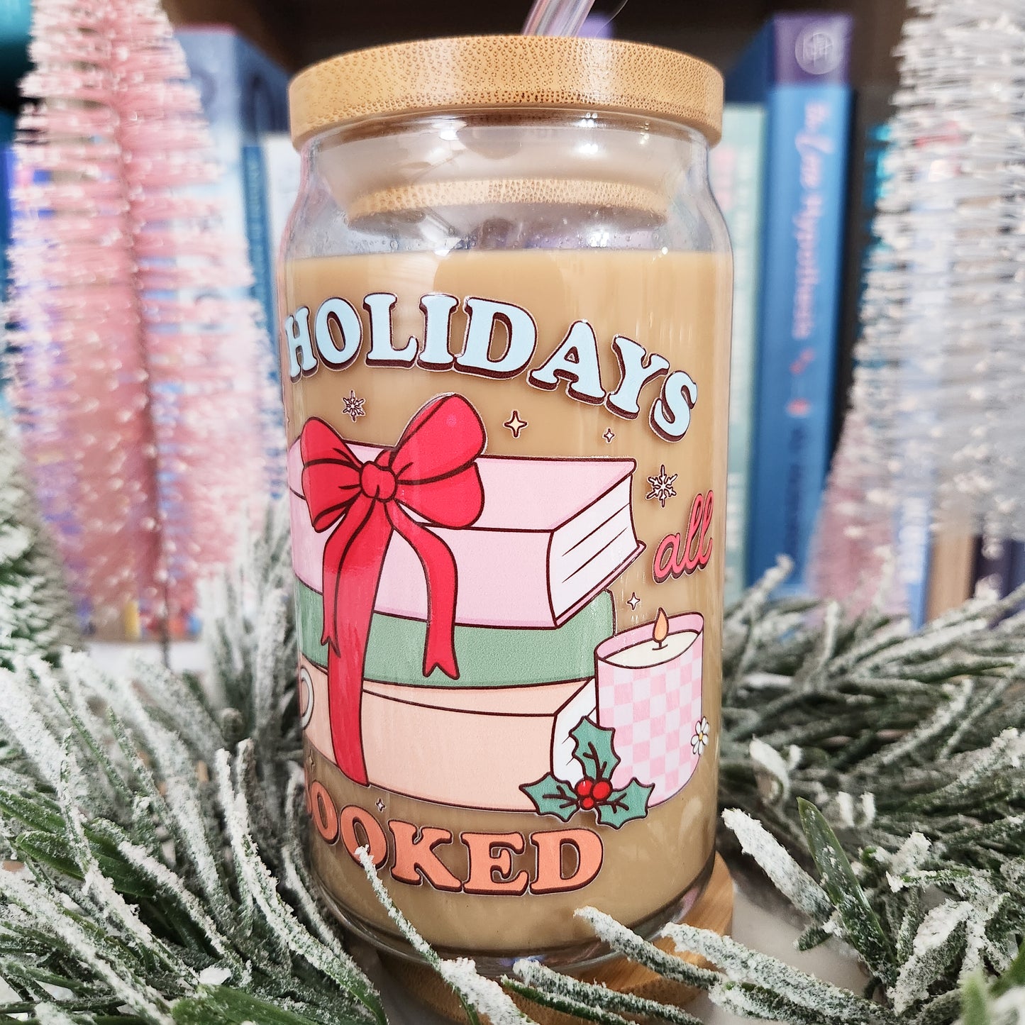 Holidays Are All Booked Glass Cup