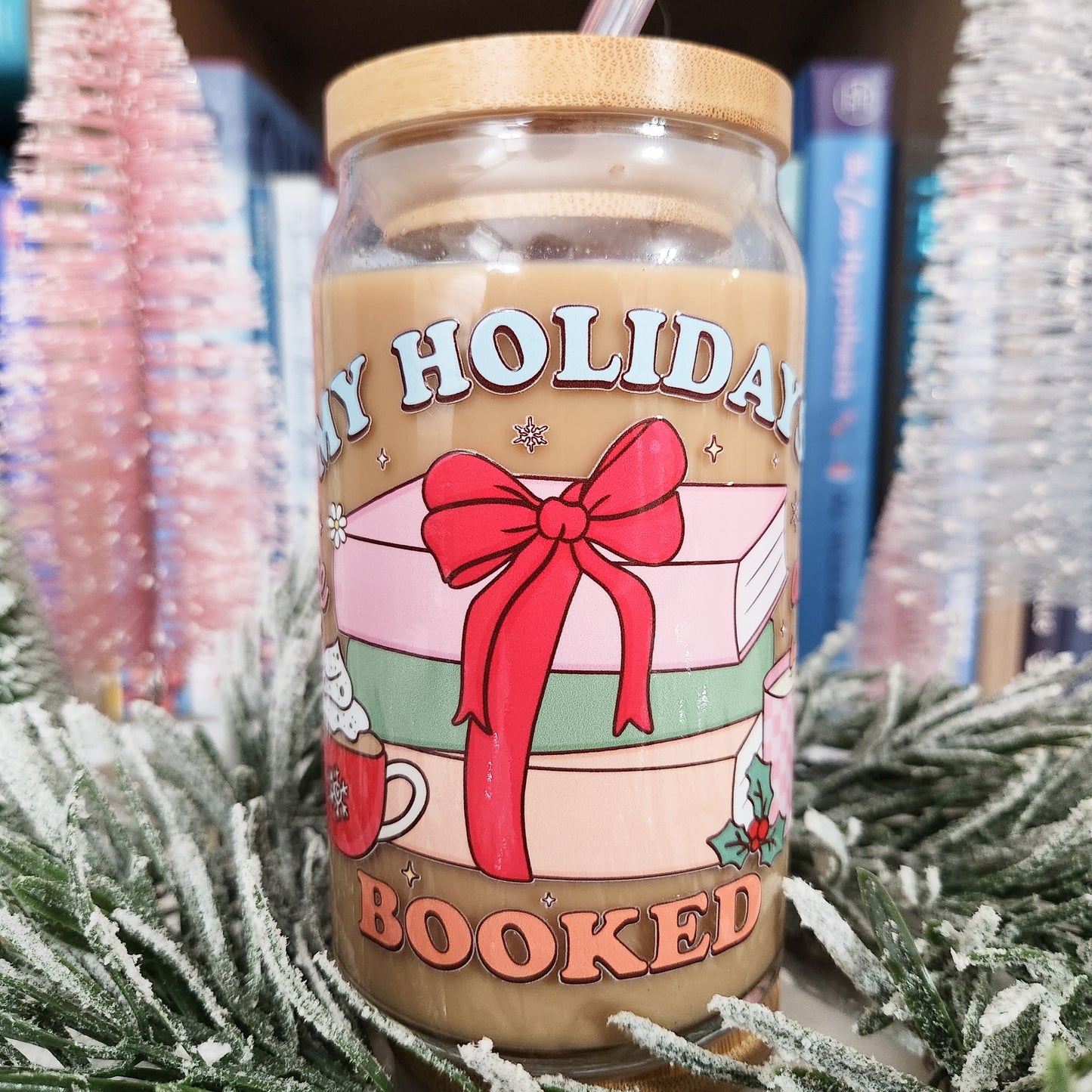 Holidays Are All Booked Glass Cup