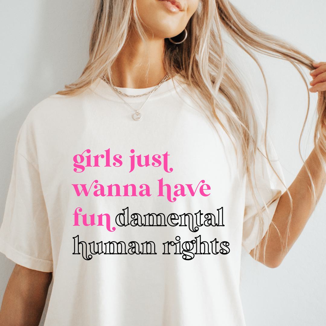 Girls Just Wanna Have Fundamental Rights