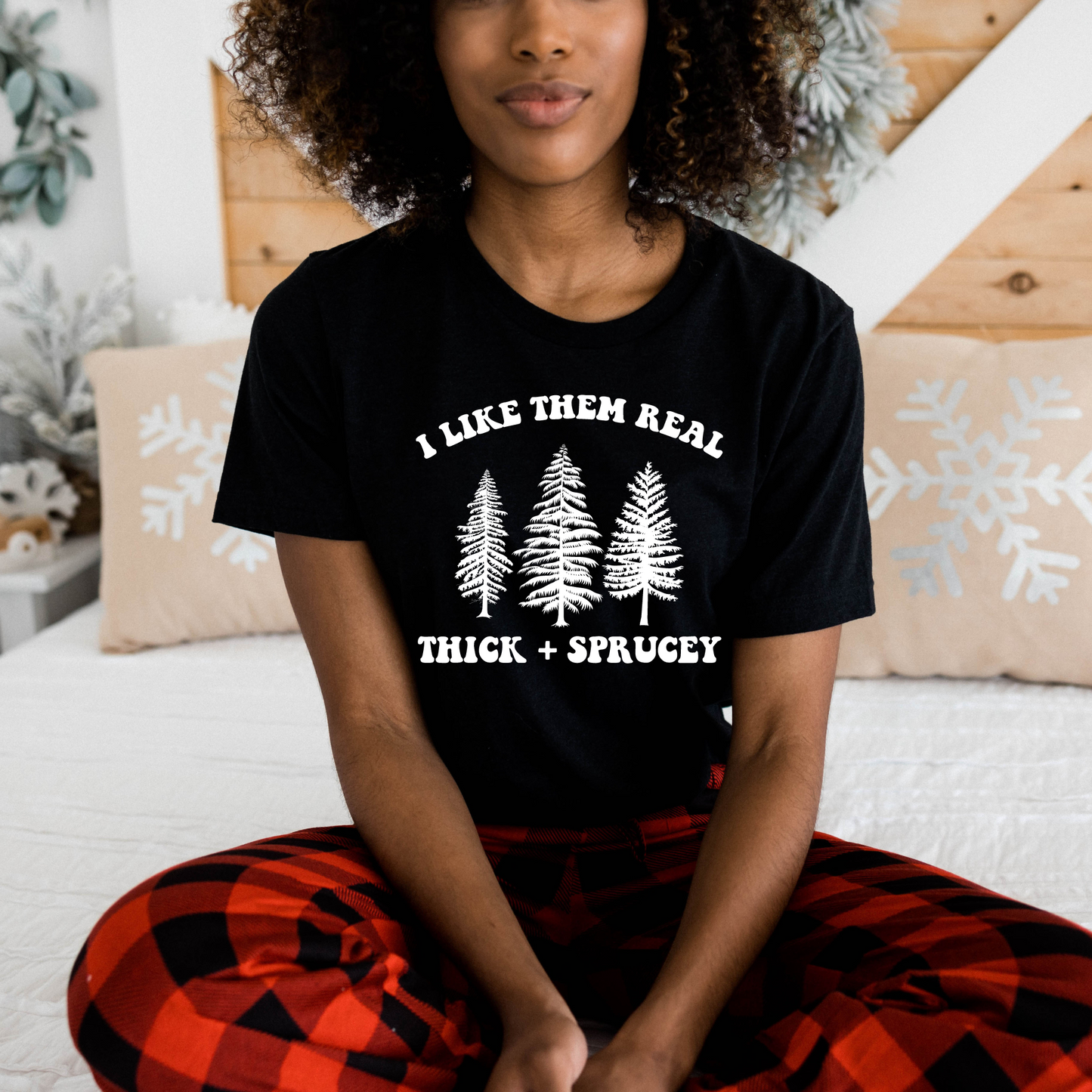 Thick & Sprucey T-Shirt