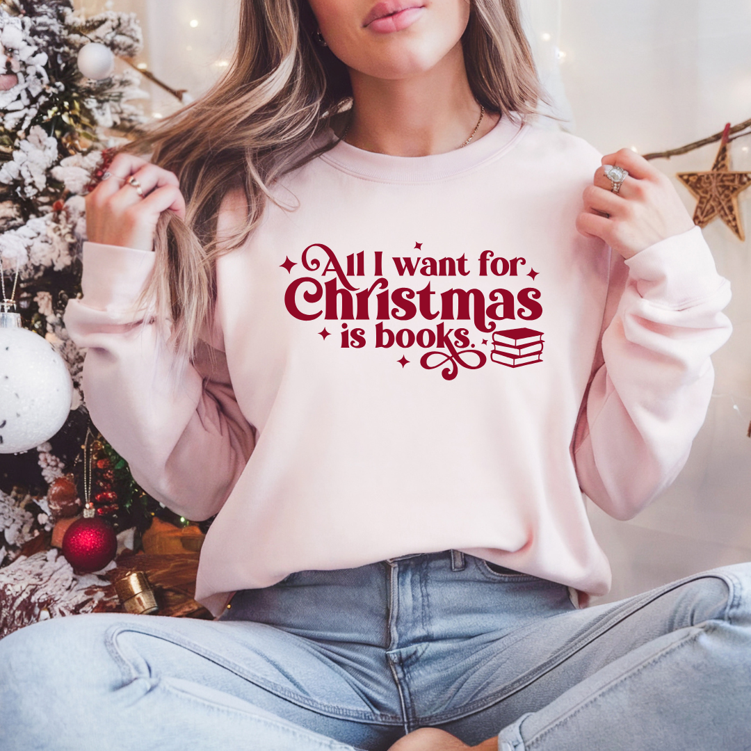 All I Want Is Books Sweatshirt