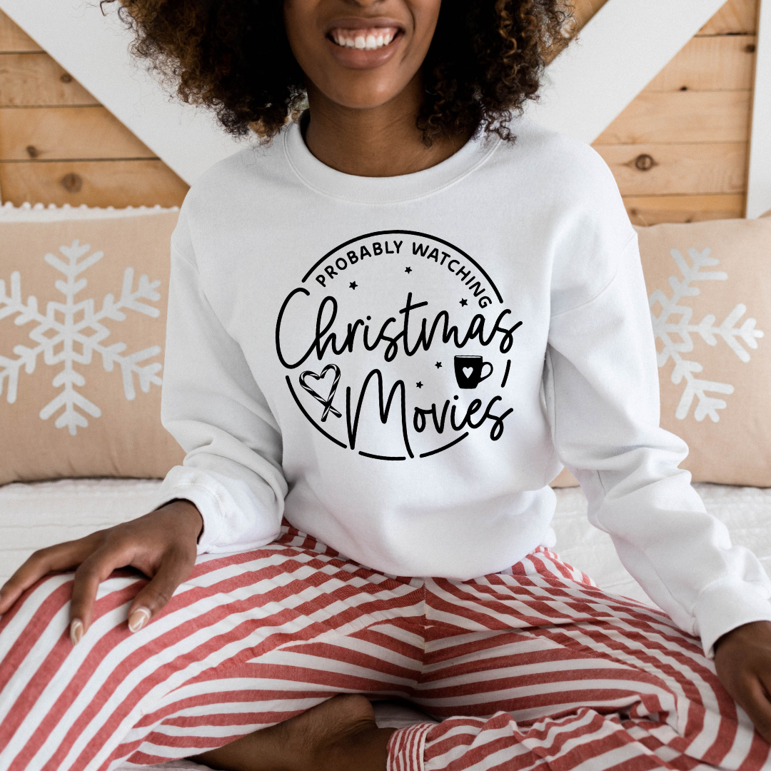 Probably Watching Christmas Movies Sweatshirt
