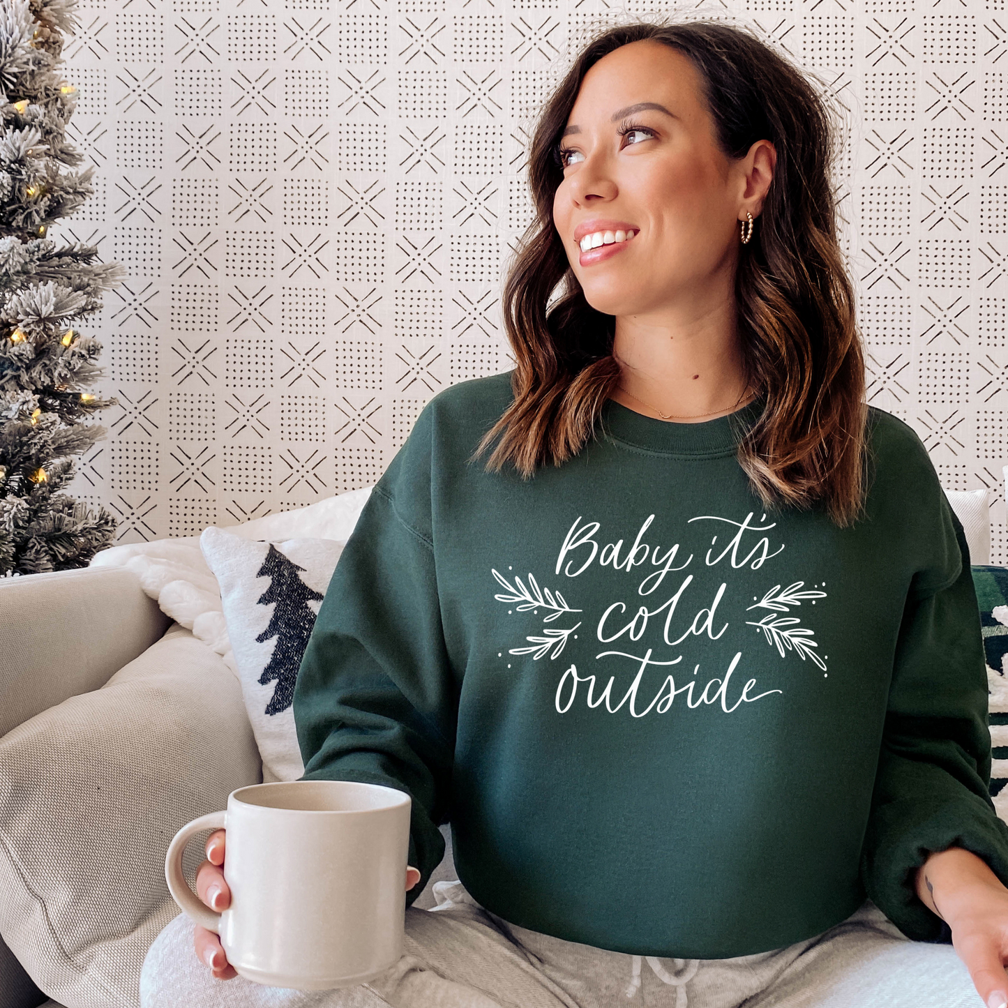 Baby It's Cold Outside Sweatshirt