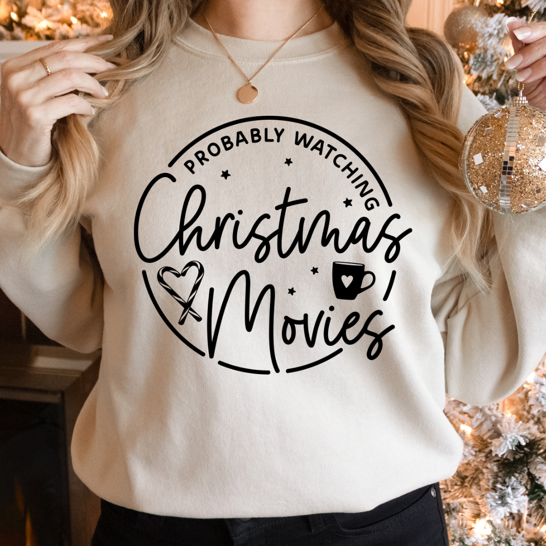 Probably Watching Christmas Movies Sweatshirt