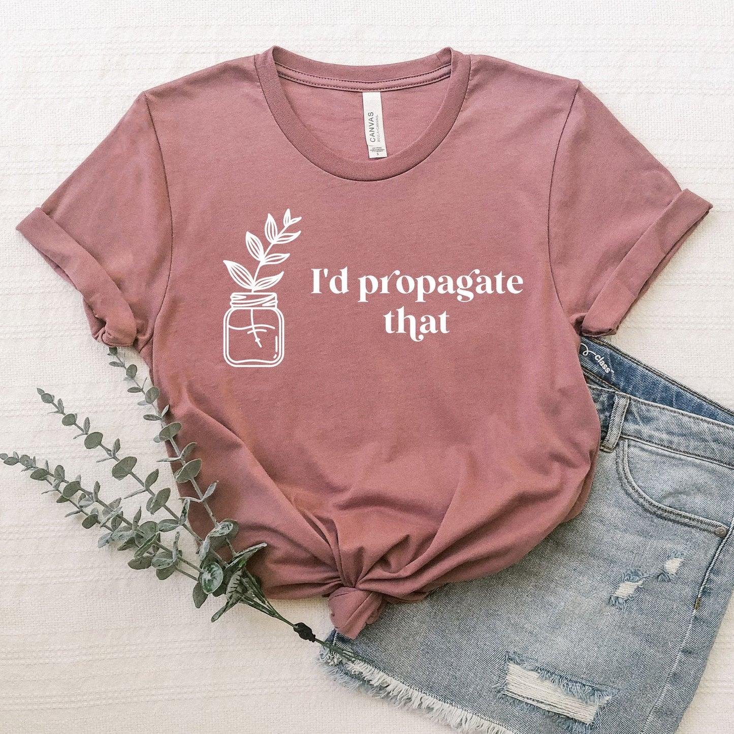 I'd Propagate That Tee