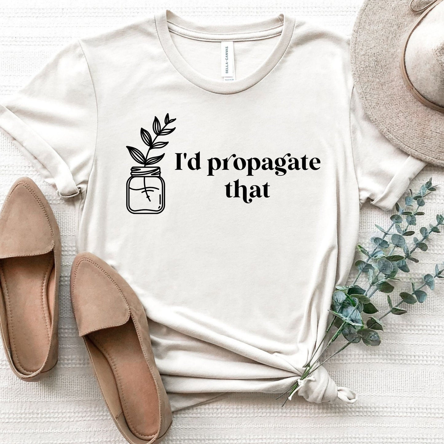 I'd Propagate That Tee