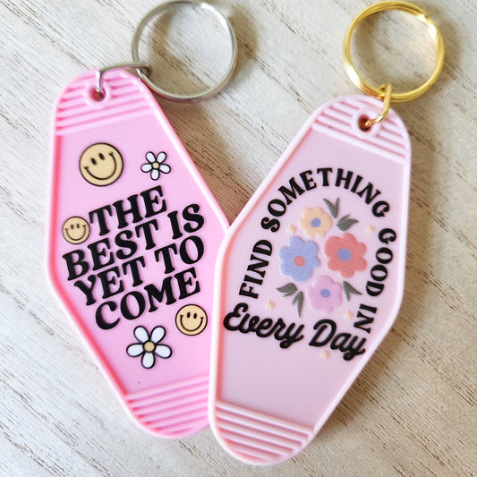 The Best Is Yet To Come Motel Keychain