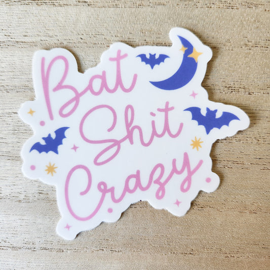 Bat Sh*t Crazy Sticker