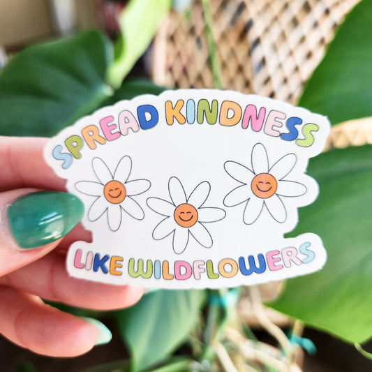 Spread Kindness Like Wildflowers Sticker
