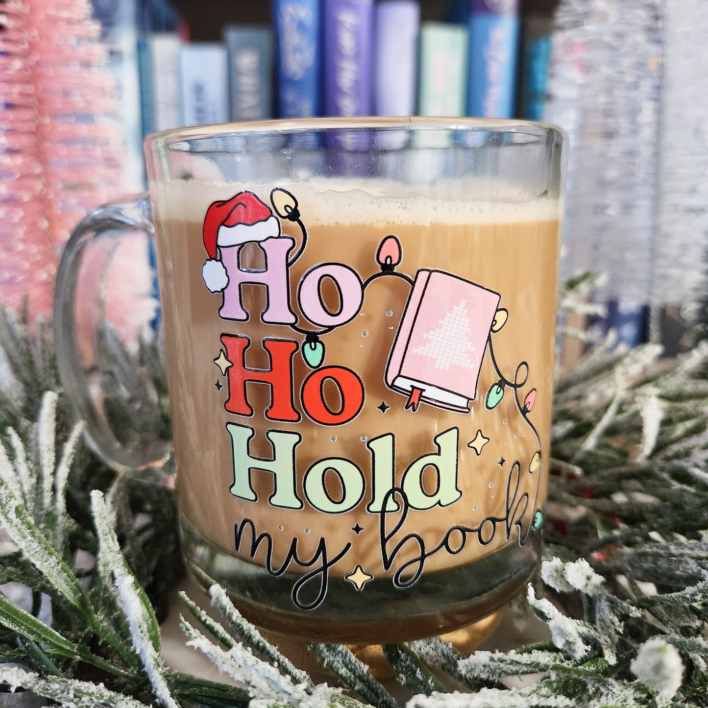 Ho Ho Hold My Book Glass Mug