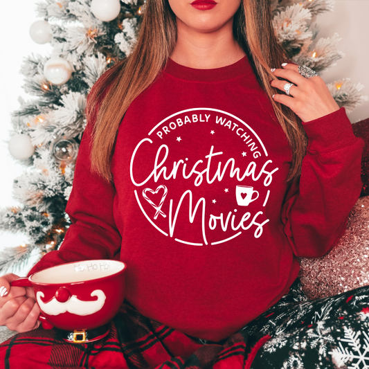 Probably Watching Christmas Movies Sweatshirt