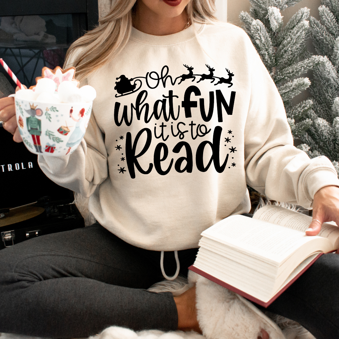 What Fun It Is To Read! Sweatshirt