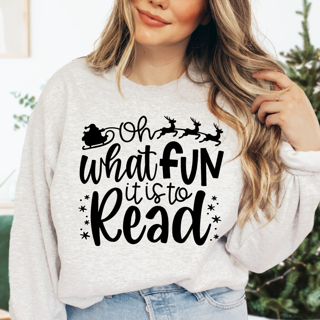 What Fun It Is To Read! Sweatshirt