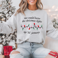 Up 'Til January Sweatshirt