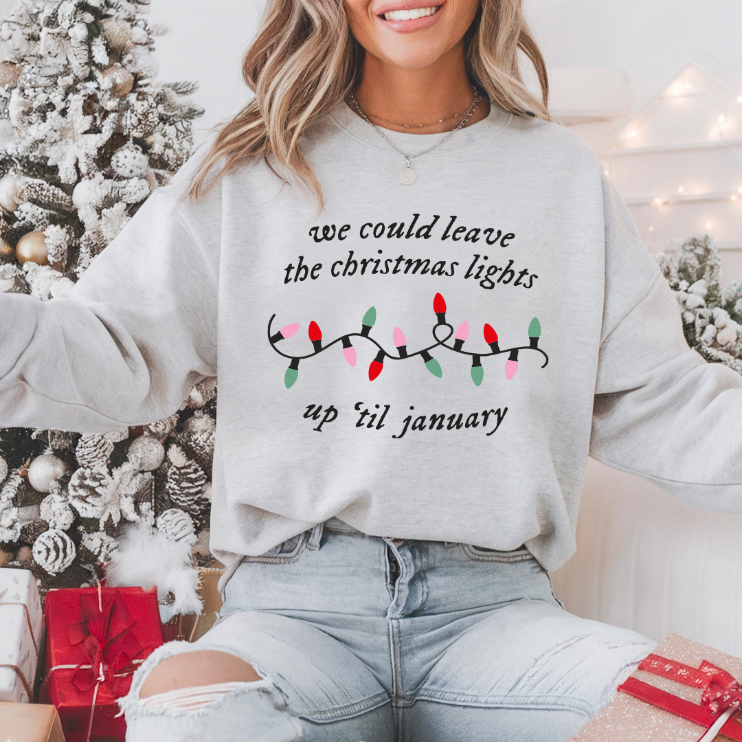 Up 'Til January Sweatshirt