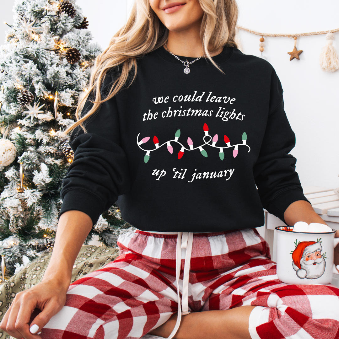 Up 'Til January Sweatshirt