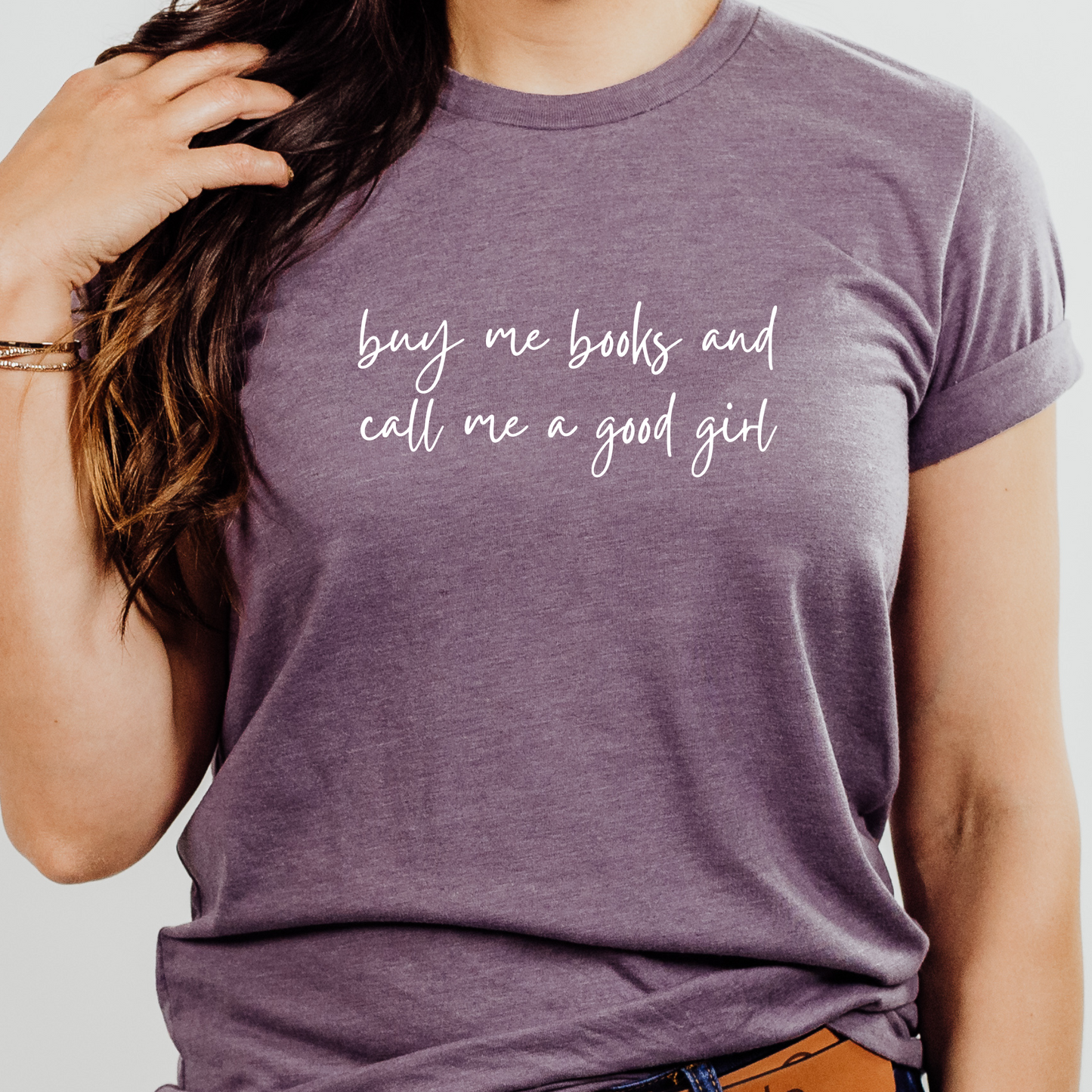 Buy Me Books & Call Me A Good Girl T-Shirt