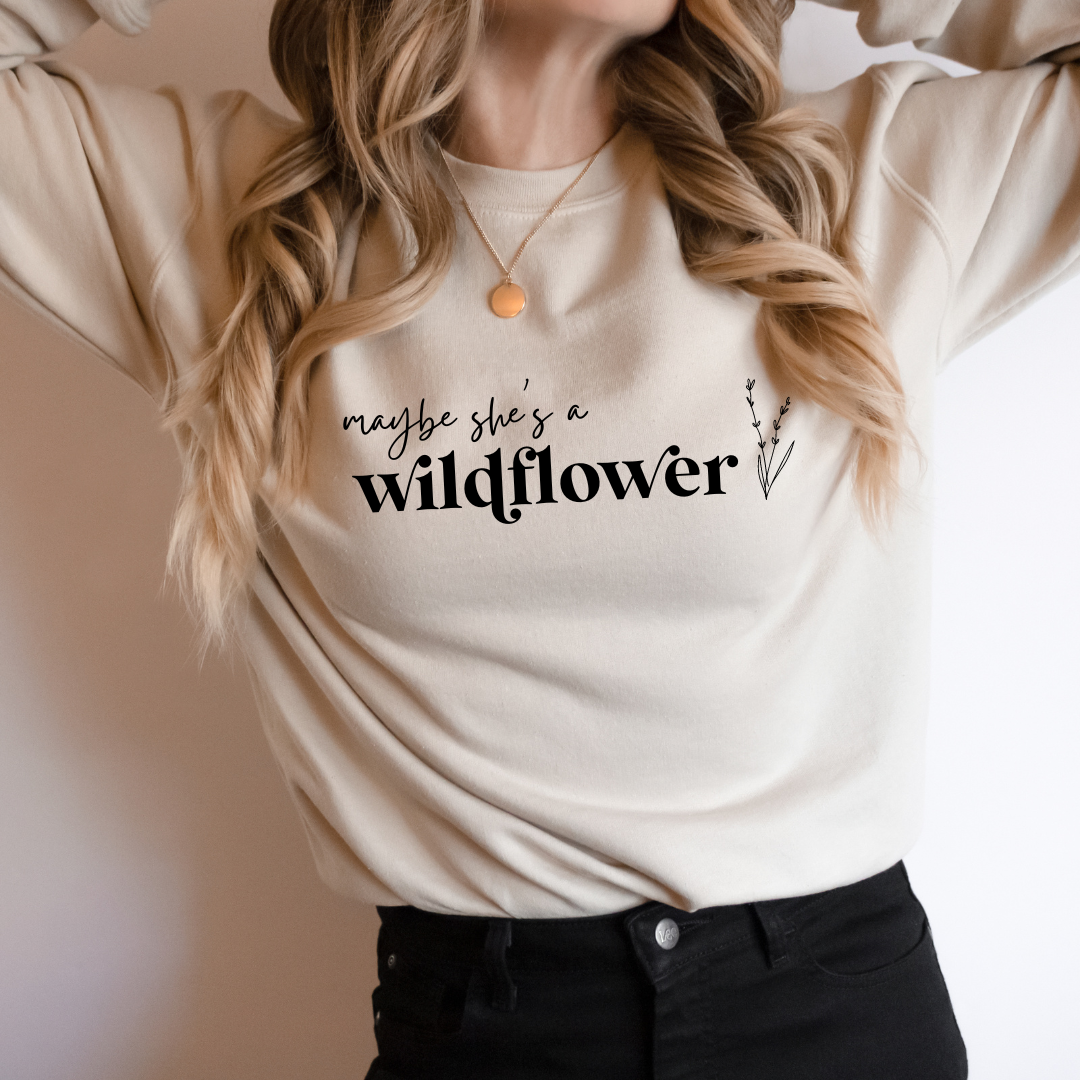 Maybe She's A Wildflower Sweatshirt
