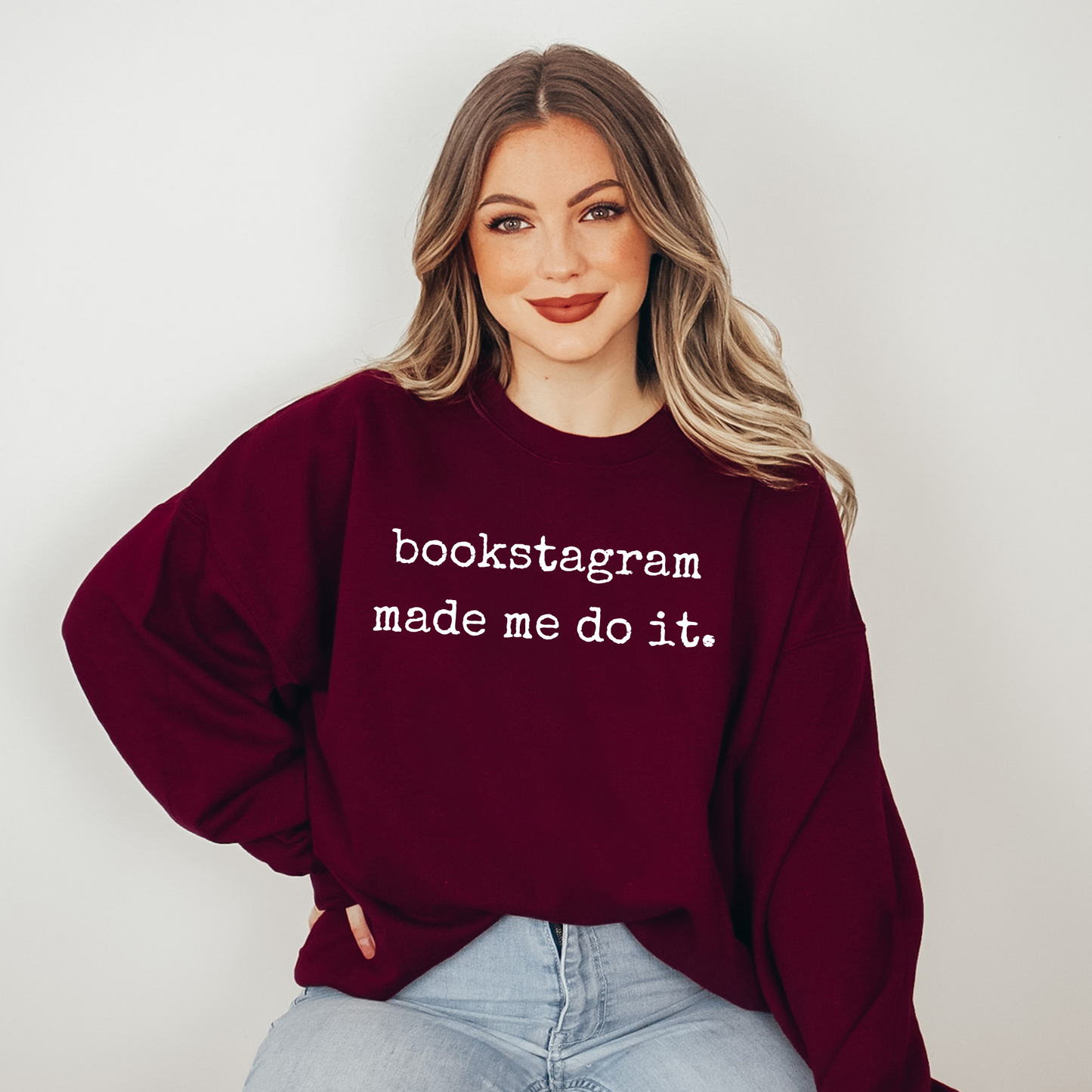 Bookstagram Made Me Do It Sweatshirt