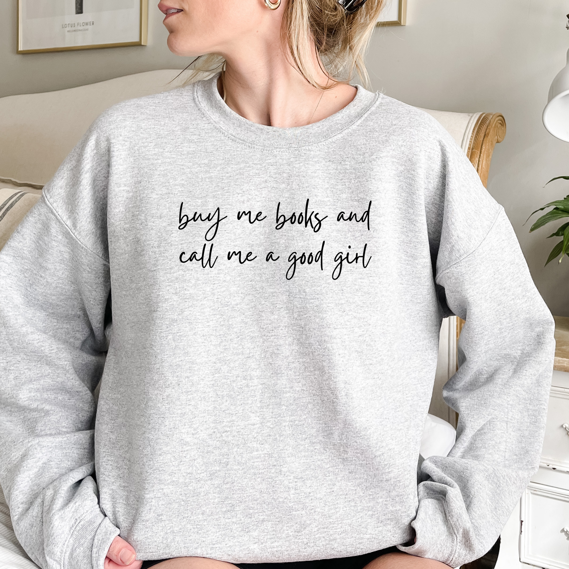 Buy Me Books Call Me A Good Girl Sweatshirt