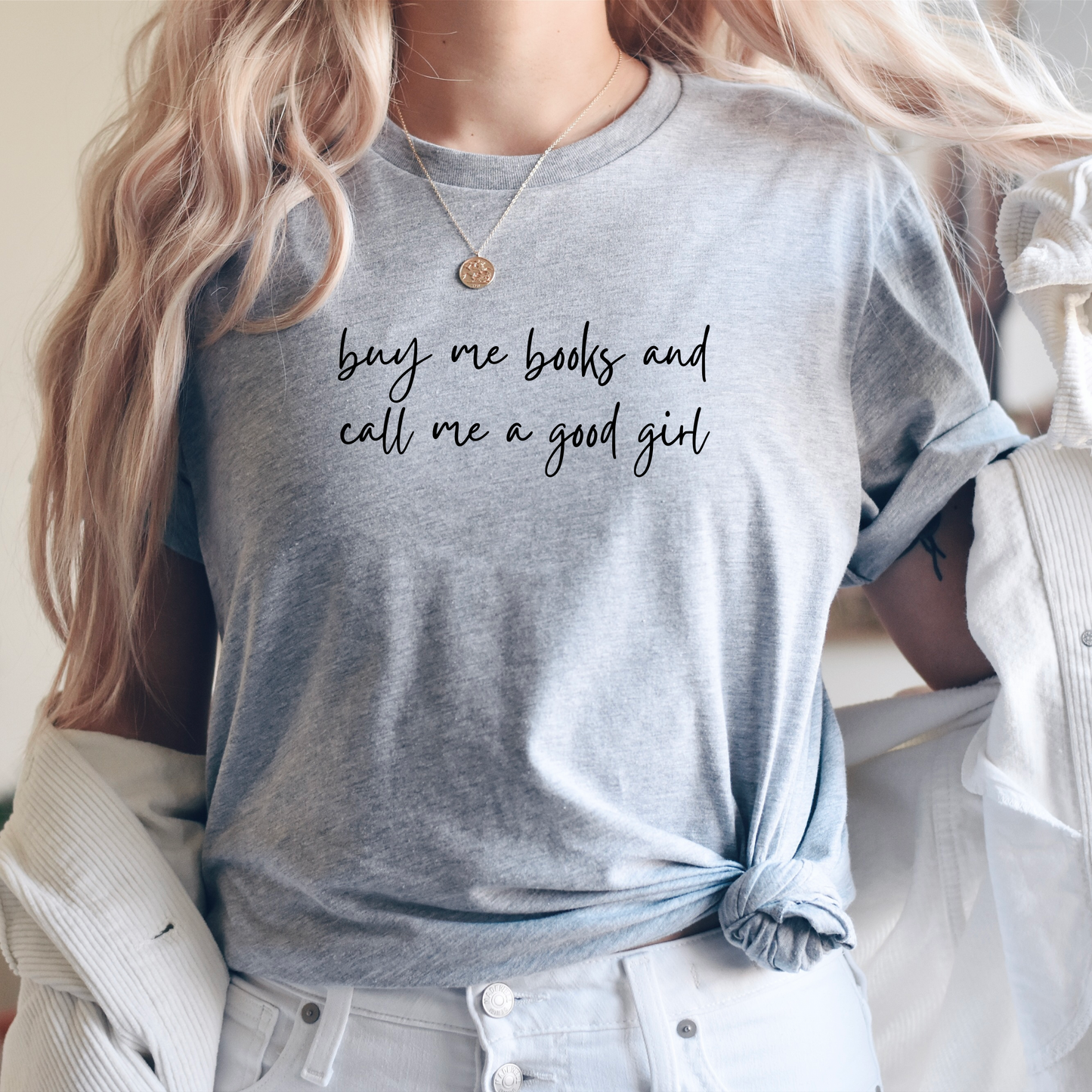 Buy Me Books & Call Me A Good Girl T-Shirt