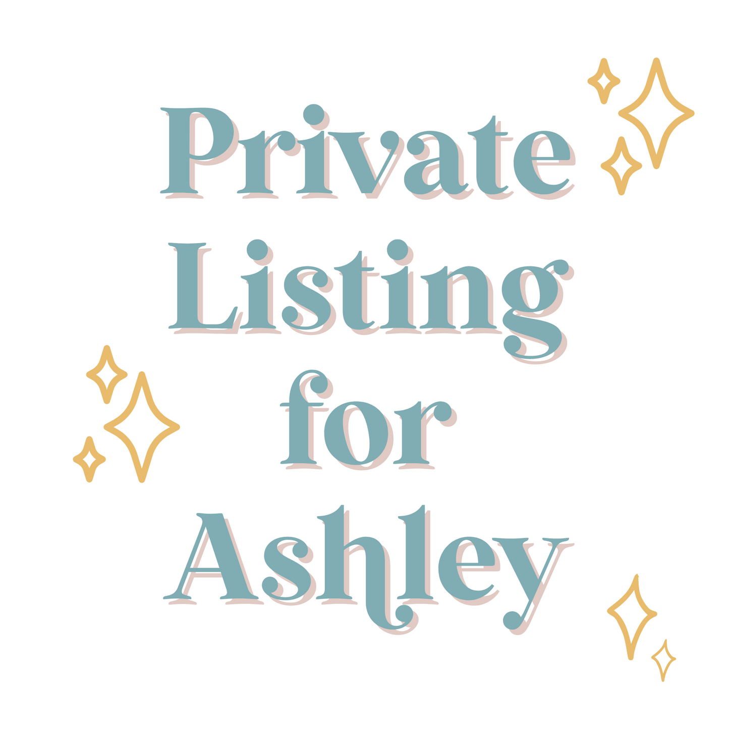 Private Listing for Ashley