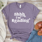 Shh I'm Reading T-Shirt
