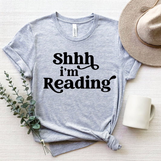 Shh I'm Reading T-Shirt